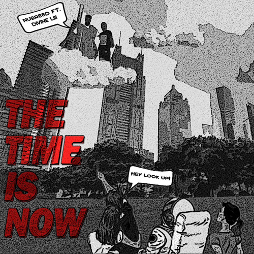 The Time is Now IamNubreed FT. Divine Liii Artist