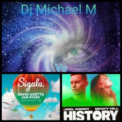 Living Without You History (SIGALA X DAVID GUETTA Vs JOEL CORRY X BECKY HILL)