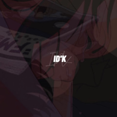 ID'K (Feat.KariMa,K-I-T)