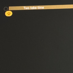 Two take time
