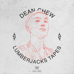 Lumberjacks Tapes 42: Dean Chew (Darker Than Wax)