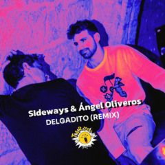 Sideways & Ángel Oliveros - Delgadito Remix