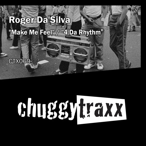 Roger Da'Silva - "Make Me Feel" (Edit) CTX069 Preview