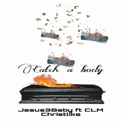 Catch a Body ft  ChristLike