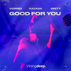 Vowed, Rayasa, Britt - Good For You