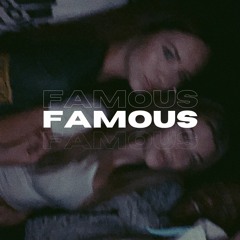 FAMOUS (With Khari)