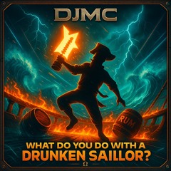What do you do with a Drunken Sailor?