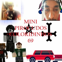 MINI PIROCUDOS COLORIDINHOS 69