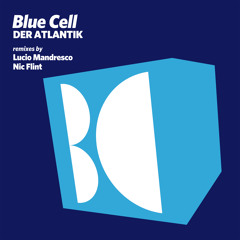 Blue Cell - Der Atlantik (Lucio Mandresco Remix)