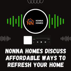 Nonna Homes Discuss Affordable Ways to Refresh Your Home