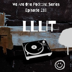 We Are One Podcast Episode 210 -  LLLIT