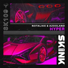 Notalike & Azooland - Hyper