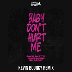 David Guetta, Anne - Marie, Coi Leray - Baby Don’t Hurt Me (Kevin Bourcy Remix) FULL VERSION FREE ⬇️