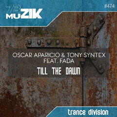 Óscar Aparicio And Tony Syntex Feat Fada - TILL THE DAWN