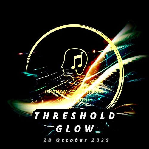 28 Oct 25 Threshold Glow