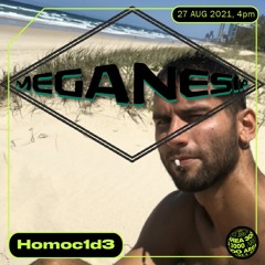 MEGANESIA w. Homoc1d3 - 27 August 2021