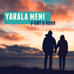 Yarala Meni  V-DAT and RONN Remix