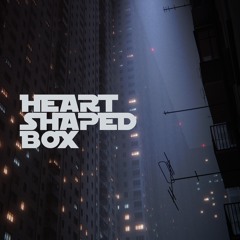Heart Shaped Box (Cover) Original Mix