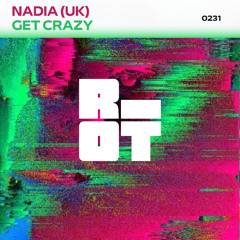 RIOT231 - NADIA (UK) - GET CRAZY