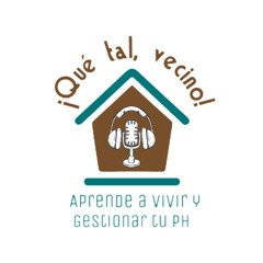 Podcast ¡Qué tal, vecino!