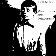 Misantropia anti democracia (Full ALBUM)