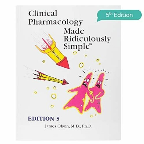 eBOOK Clinical Pharmacology Made Ridiculously Simple, 5th Edition: An Incredibly