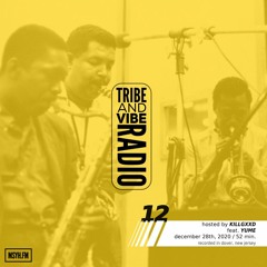 Tribe & Vibe Radio | Session 12 with KILLGXXD feat. YUME