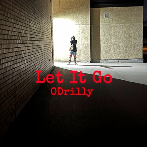 ODrilly🔓🍃 - Let it Go