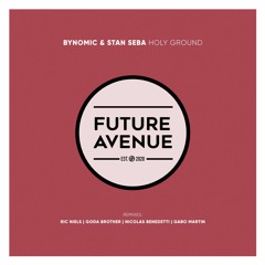 Bynomic, Stan Seba - Holy Ground (Gabo Martin's Alt Mix) [Future Avenue]