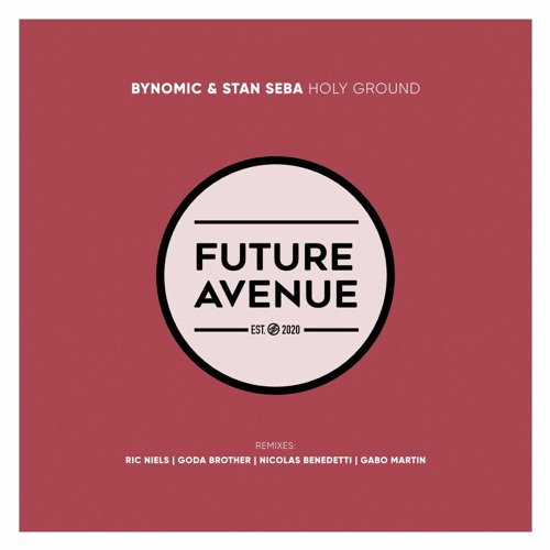 Bynomic, Stan Seba - Holy Ground [Future Avenue]