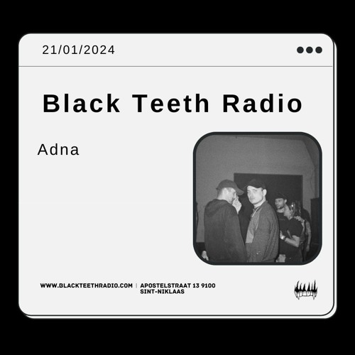 Black Teeth Radio: Overlap Take Over With ADNA (21 - 01 - 2024)