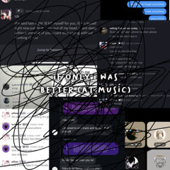 if only i was better at music (no cuts)