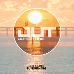 ZiKi & Sarøx - Sunshining [Outertone Free Release]