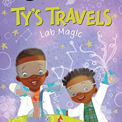 VIEW KINDLE 📒 Ty's Travels: Lab Magic (My First I Can Read) by  Kelly Starling Lyons