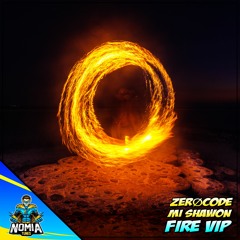 ZerøCode & MI Shawon - Fire VIP [NomiaTunes Release]