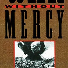 ACCESS PDF 📂 War without Mercy: Race and Power in the Pacific War by  John Dower KIN