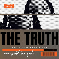 Dirty Brothers & KDS - The Truth