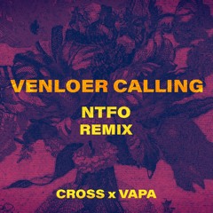 Premiere: Cross X VAPA - Venloer Calling (NTFO Remix)