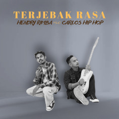 Terjebak Rasa (feat. Carlos Hip Hop)