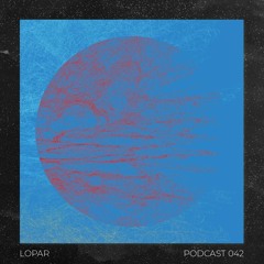 Podcast 042 - LOPAR
