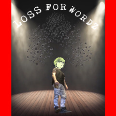 Loss For Wordz