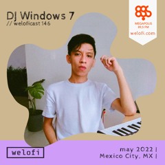 DJ Windows 7 // weloficast 146 [Megapolis FM]