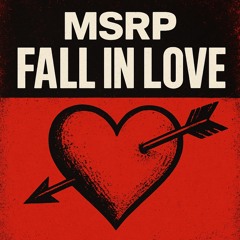 MSRP - Fall in Love