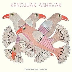 Download EPUB Kenojuak Ashevak 2024 Wall Calendar (English and French Edition) Online New Chapters
