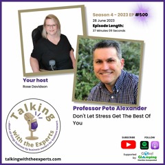 2023 EP500 Professor Pete Alexander - Don't Let Stress Get The Best Of You