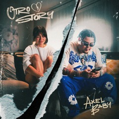 Axel Baby - Otro Story