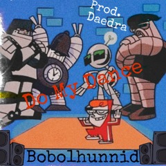 Bobo1Hunnid - Do My Dance (Prod Daedra) 1