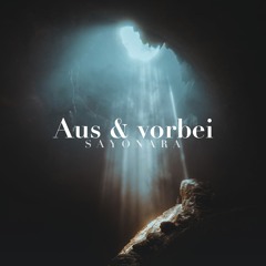 Aus & vorbei
