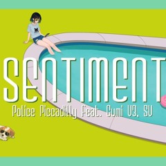 Police Piccadilly - センティメント (Sentiment) feat. GUMI V3, SV