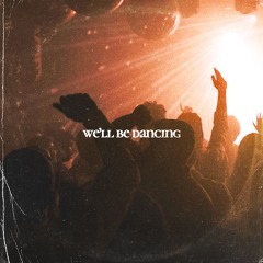 We'll Be Dancing (Extended Mix)